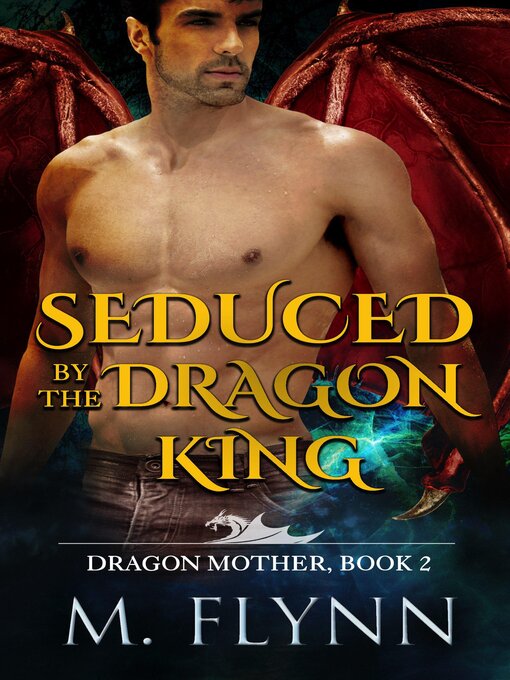 Title details for Seduced by the Dragon King by Mac Flynn - Available